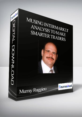 Murray Ruggiero – Using Intermarket Analysis To Make Smarter Traders