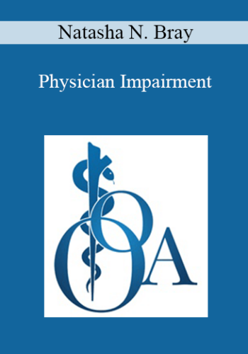 Natasha N. Bray - Physician Impairment