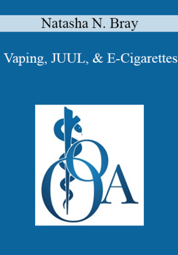 Natasha N. Bray – Vaping, JUUL, & E-Cigarettes