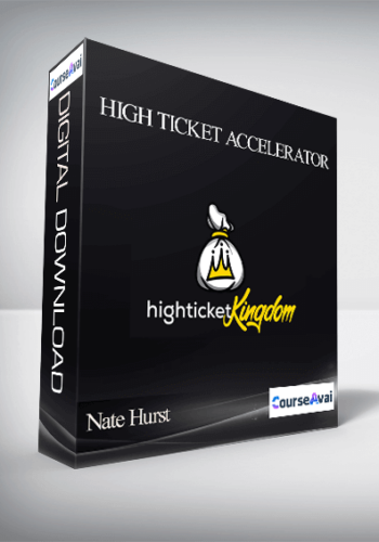 Nate Hurst – High Ticket Accelerator 2020