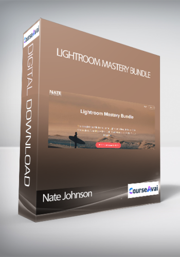 Nate Johnson - Lightroom Mastery Bundle