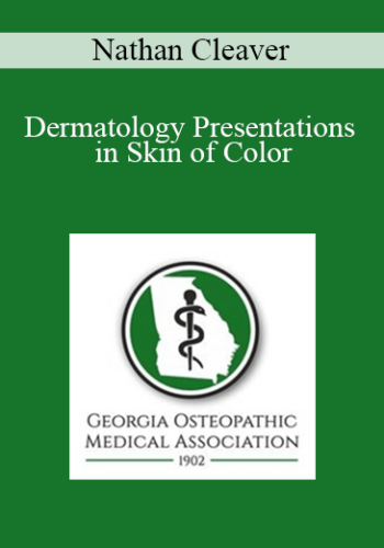 Nathan Cleaver – Dermatology Presentations In Skin Of Color