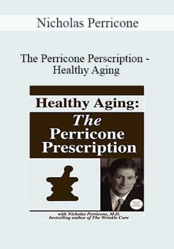 Nicholas Perricone – The Perricone Perscription – Healthy Aging