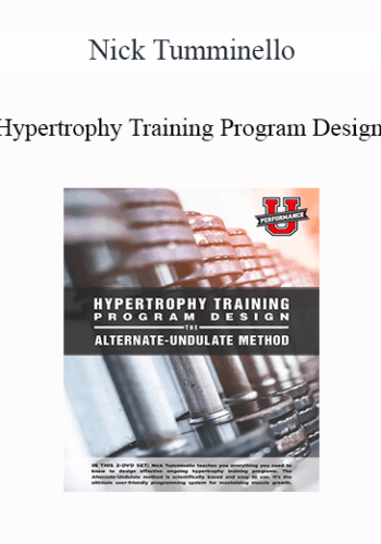 Nick Tumminello – Hypertrophy Training Program Design