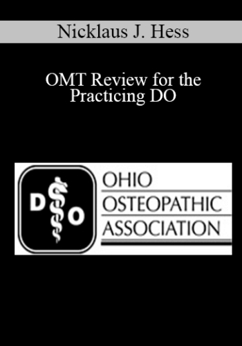 Nicklaus J. Hess – OMT Review For The Practicing DO