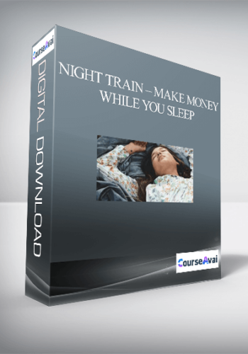 Night Train – Make Money While You Sleep