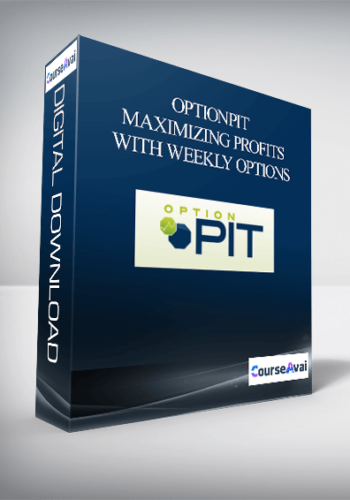 Option Pit – Maximizing Profits With Weekly Options