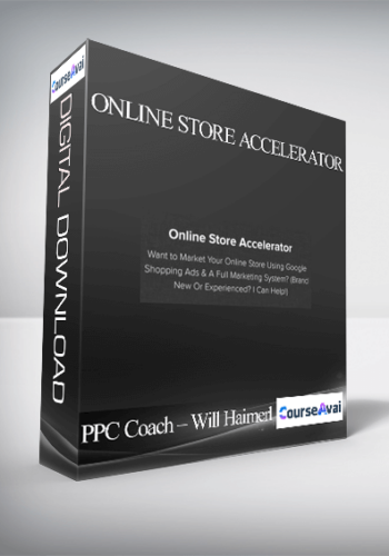 PPC Coach – Will Haimerl – Online Store Accelerator