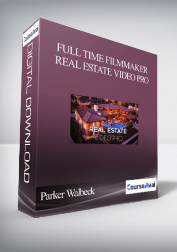 Parker Walbeck – Full Time Filmmaker – Real Estate Video Pro