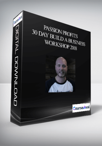 Passion Profits – 30 Day Build A Business Workshop 2018