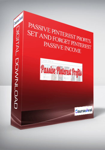 Passive Pinterest Profits – Set And Forget Pinterest Passive Income
