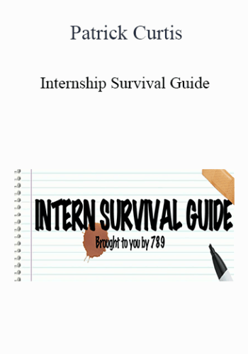 Patrick Curtis – Internship Survival Guide