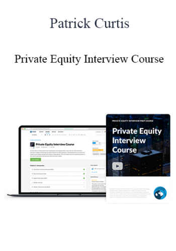 Patrick Curtis – Private Equity Interview Course