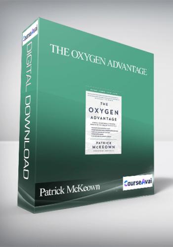 Patrick McKeown – The Oxygen Advantage The Simple Scientifically Proven Breathing Techniques For A Healthier Slimmer Faster And Fitter You