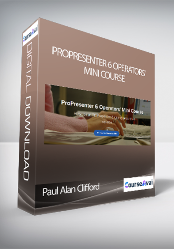 Paul Alan Clifford – ProPresenter 6 Operators’ Mini Course