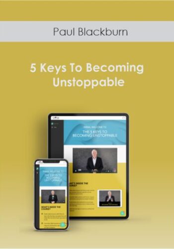 Paul Blackburn - 5 Keys To Becoming Unstoppable