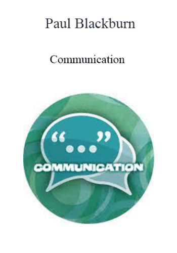Paul Blackburn - Communication: Sending & Receiving Clear Messages