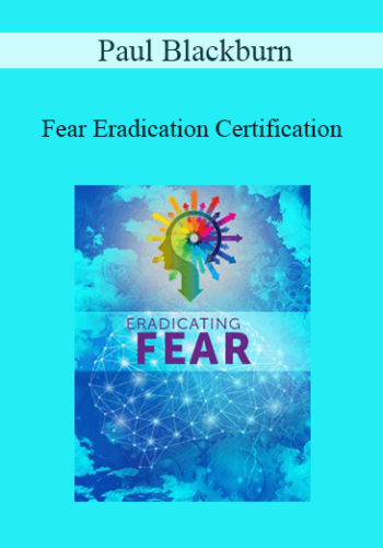 Paul Blackburn – Fear Eradication Certification
