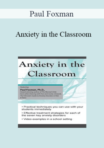 Paul Foxman - Anxiety in the Classroom