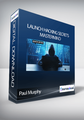 Paul Murphy – Launch Hacking Secrets Mastermind