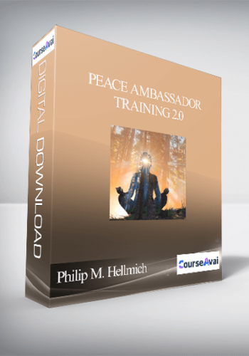 Peace Ambassador Training 2.0 With Philip M. Hellmich