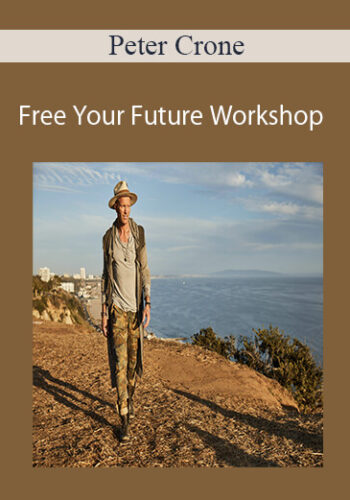 Peter Crone – Free Your Future Workshop