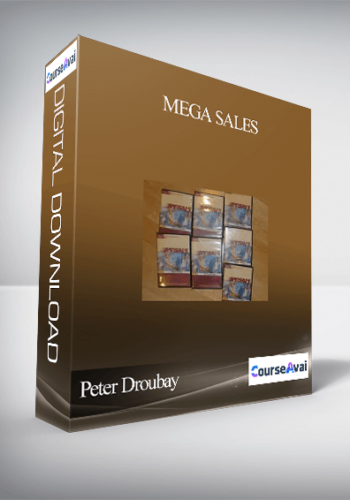 Peter Droubay- Mega Sales: The Professional Sales Training Series
