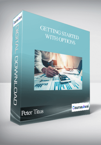 Peter Titus – Getting Started With Options