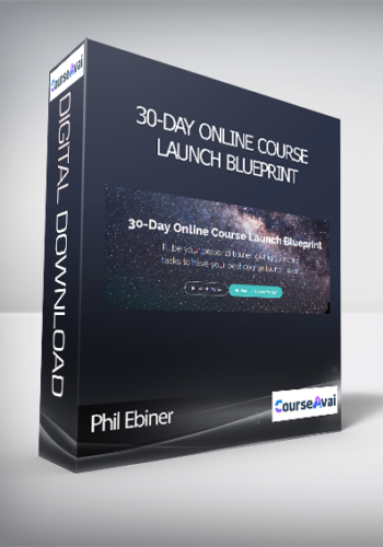 Phil Ebiner - 30-Day Online Course Launch Blueprint
