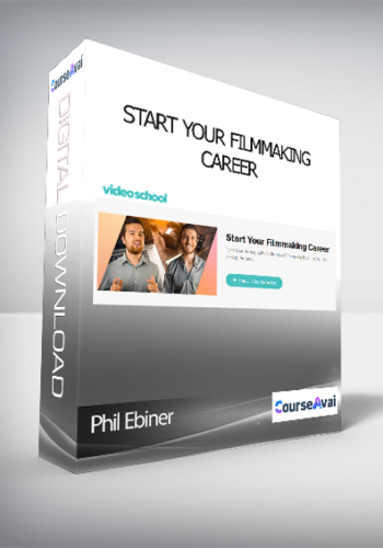 Phil Ebiner – Start Your Filmmaking Career