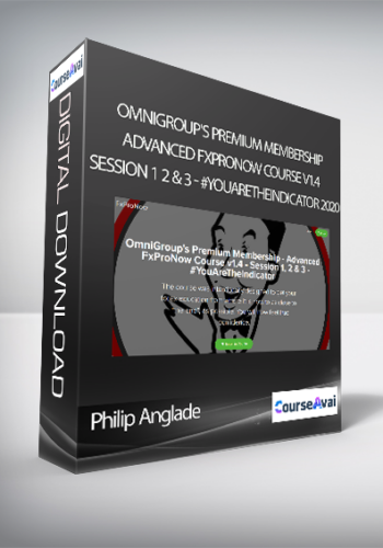 Philip Anglade – OmniGroup’s Premium Membership – Advanced FxProNow Course V1.4 – Session 1 2 & 3 – #YouAreTheIndicator 2020
