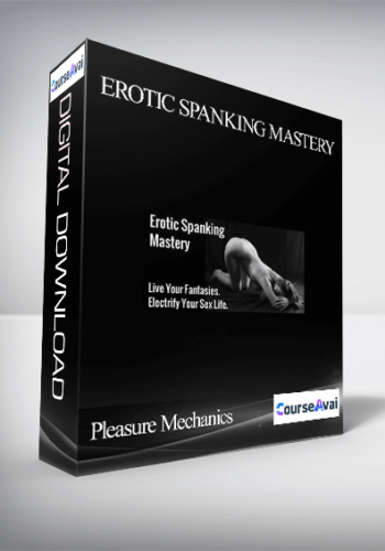Pleasure Mechanics – Erotic Spanking Mastery