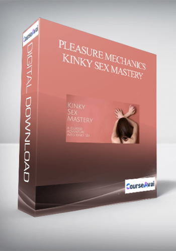 Pleasure Mechanics – Kinky Sex Mastery