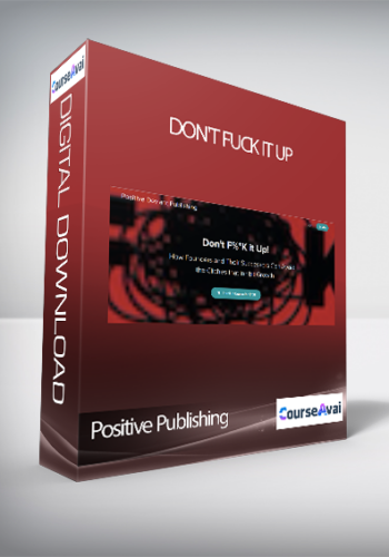 Positive Publishing - Don't Fuck it Up