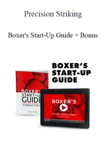 Precision Striking – Boxer’s Start-Up Guide + Bonus