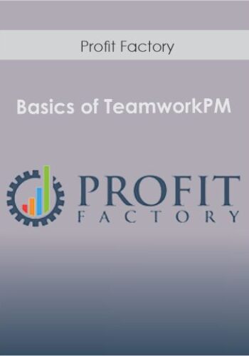 Profit Factory – Basics Of TeamworkPM