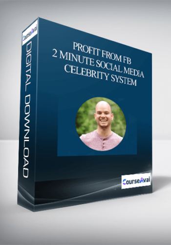 Profit From FB – 2 Minute Social Media Celebrity System
