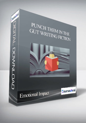 Punch Them In The Gut Writing Fiction With Emotional Impact