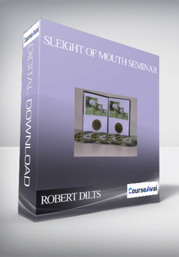ROBERT DILTS – SLEIGHT OF MOUTH SEMINAR