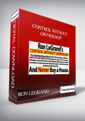 RON LEGRAND CONTROL WITHOUT OWNERSHIP
