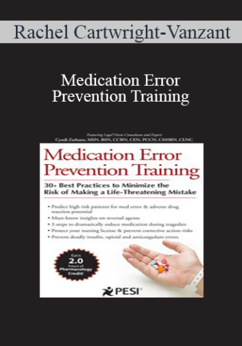 Rachel Cartwright-Vanzant - Medication Error Prevention Training: 30+ Best Practices to Minimize the Risk of Making a Life-Threatening Mistake