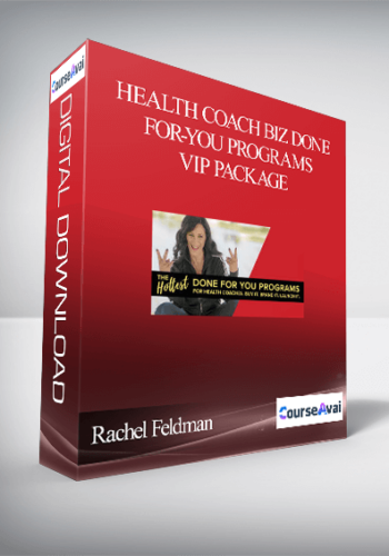 Rachel Feldman – Health Coach Biz Done-For-You Programs VIP Package