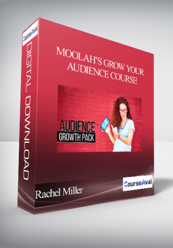 Rachel Miller – Moolah’s Grow Your Audience Course