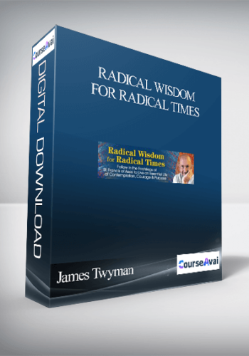 Radical Wisdom For Radical Times With James Twyman