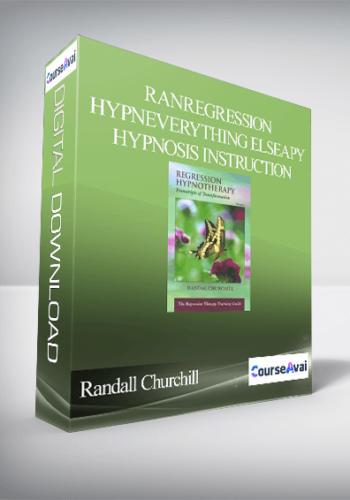 Randall Churchill – Regression HypnEverything Elseapy Hypnosis Instruction