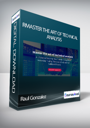 Raul Gonzalez – Master The Art Of Technical Analysis