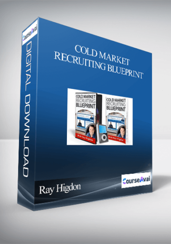 Ray Higdon – Cold Market Recruiting Blueprint