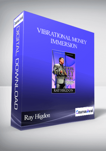 Ray Higdon – Vibrational Money Immersion