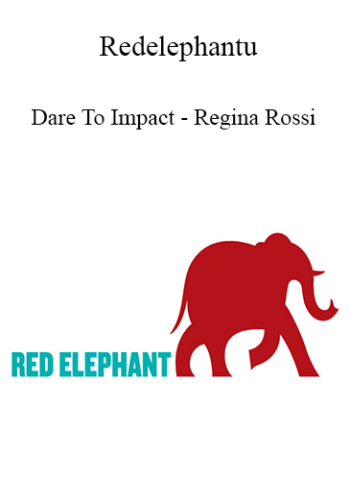 Redelephantu - Dare To Impact - Regina Rossi