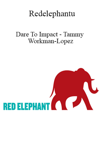 Redelephantu – Dare To Impact – Tammy Workman-Lopez